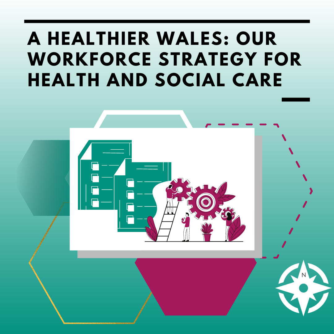 A Healthier Wales: Workforce Strategy for Health and Social Care