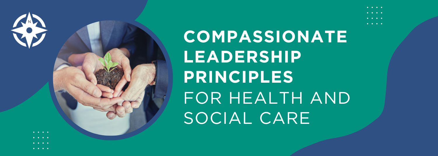 Compassionate Leadership Principles for Health and Social Care in Wales