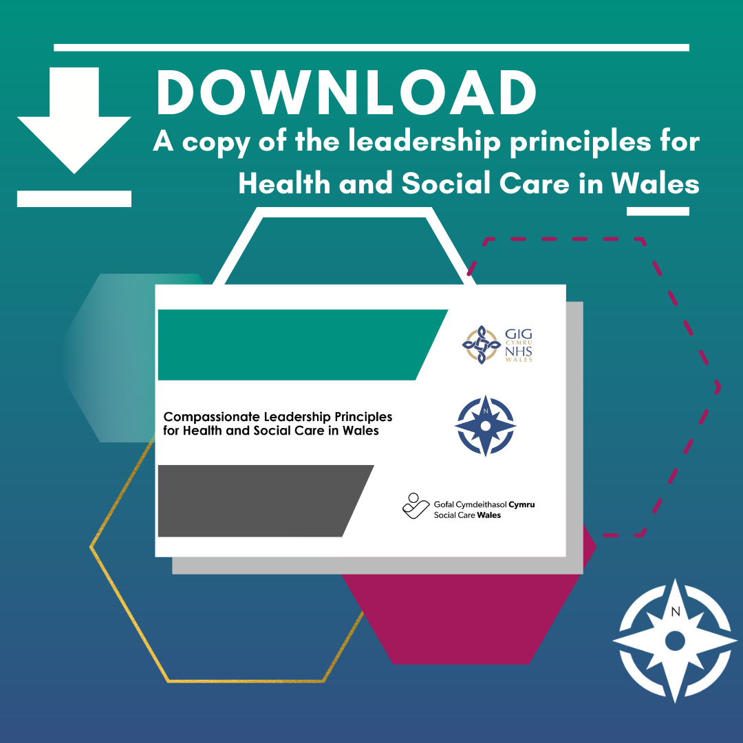 Click here to download a copy of the Compassionate Leadership Principles for Health and Social Care in Wales
