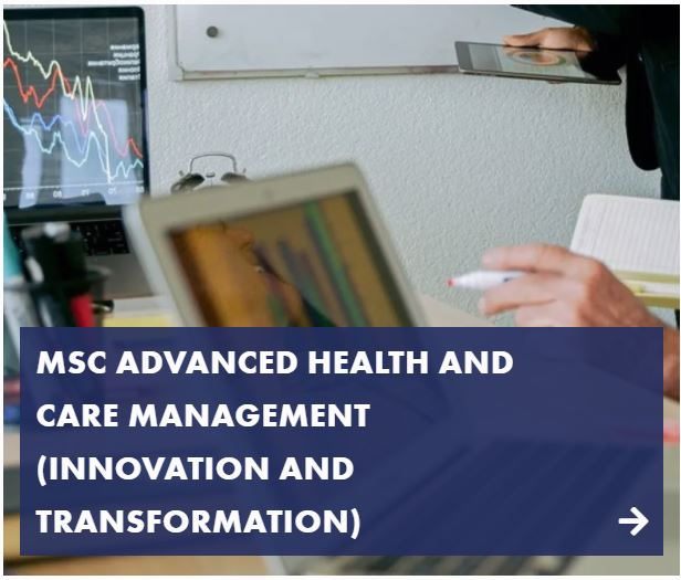 Find out more about the MSc in Advanced Health and Care Management