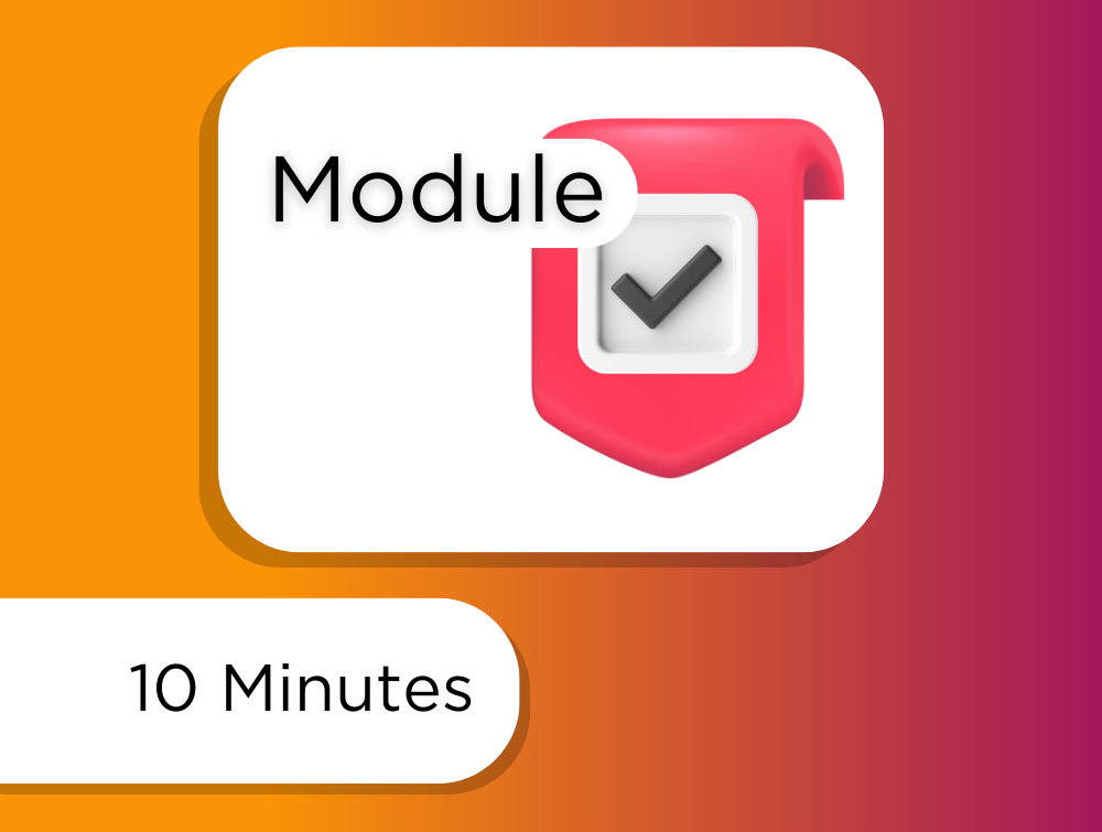 10 minutes Module