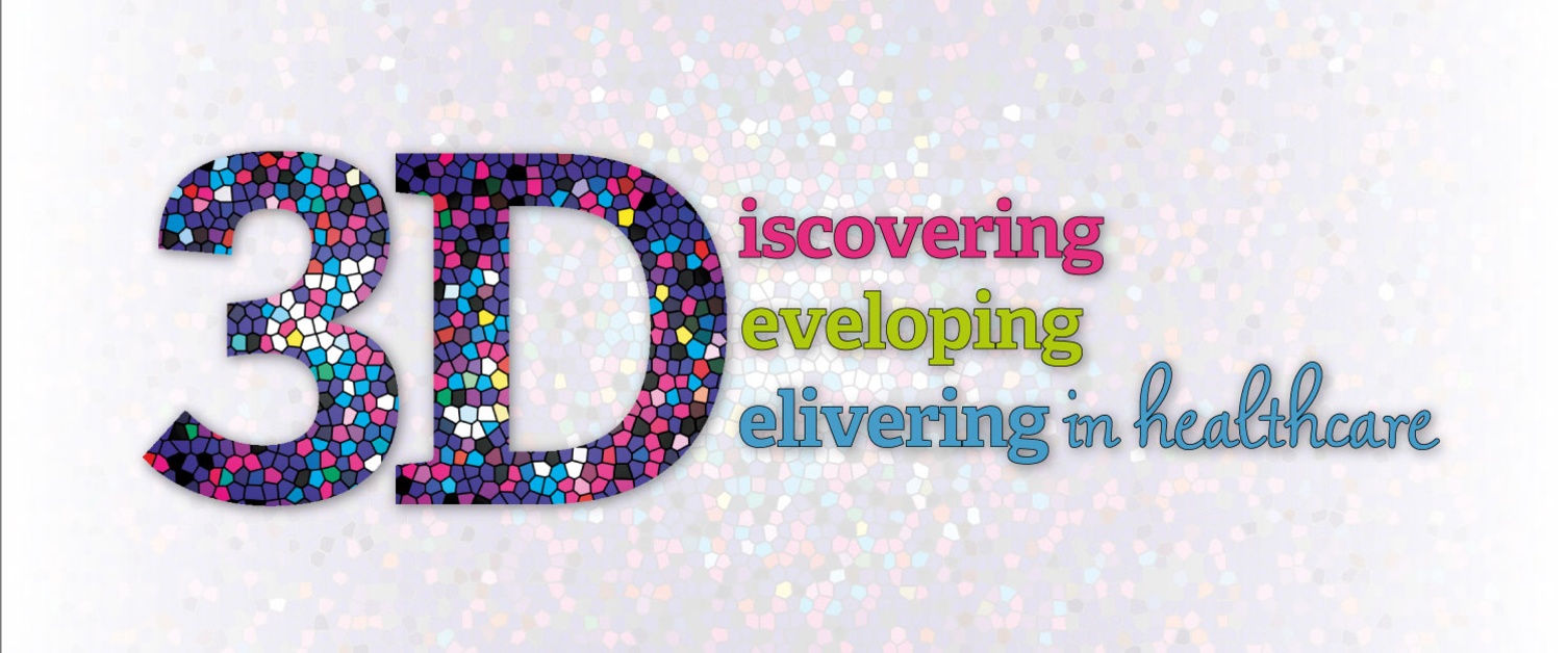 3D - Discovering, Developing, Delivering in Healthcare