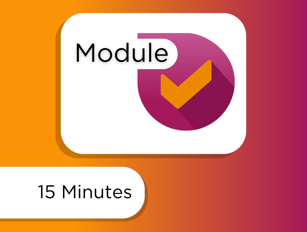 15 minutes Module